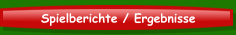 Spielberichte / Ergebnisse