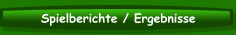 Spielberichte / Ergebnisse